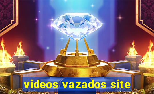 videos vazados site